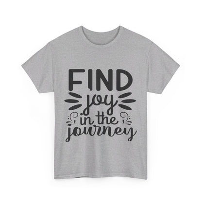 Find Joy in the Journey T-Shirt