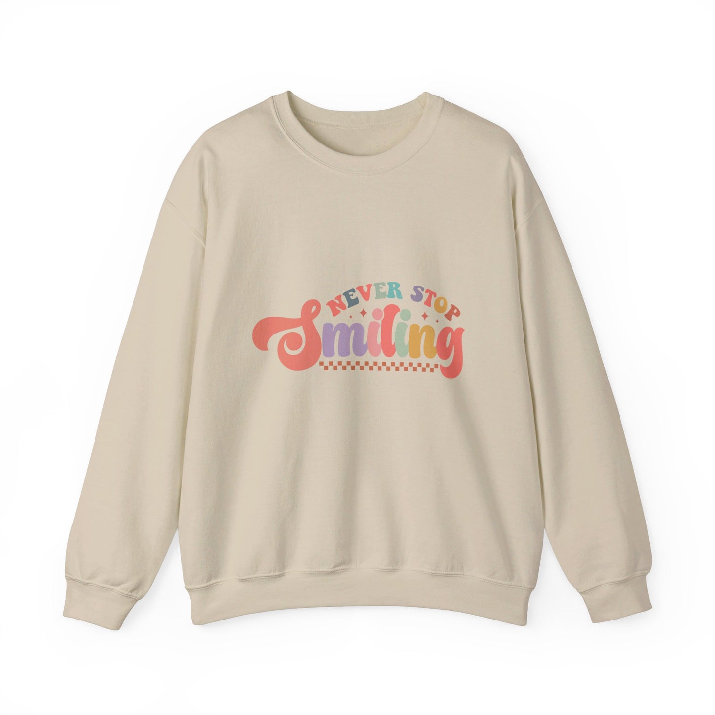 Never Stop Smiling - Sweatshirt