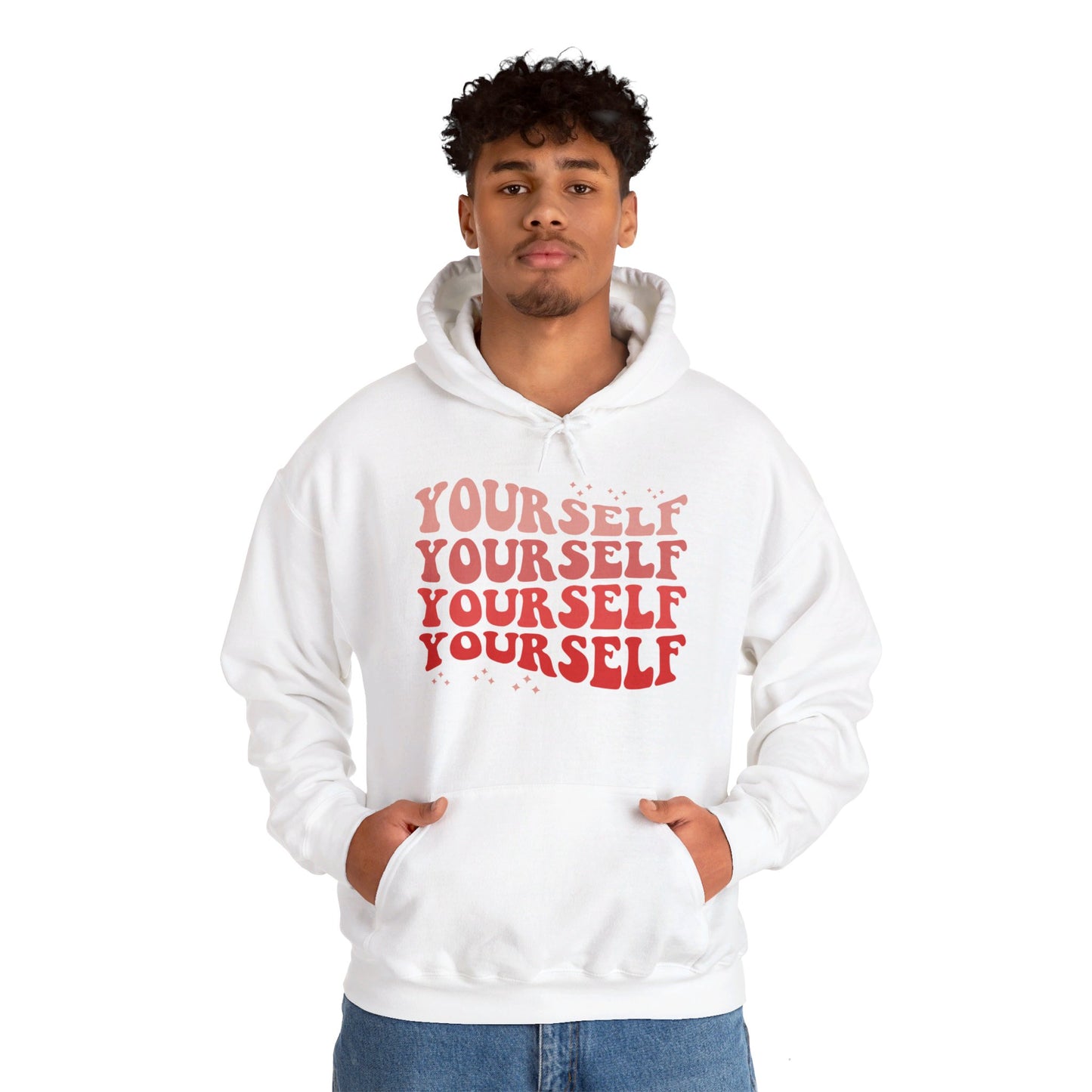 Yourself - Hooded Sweatshirt