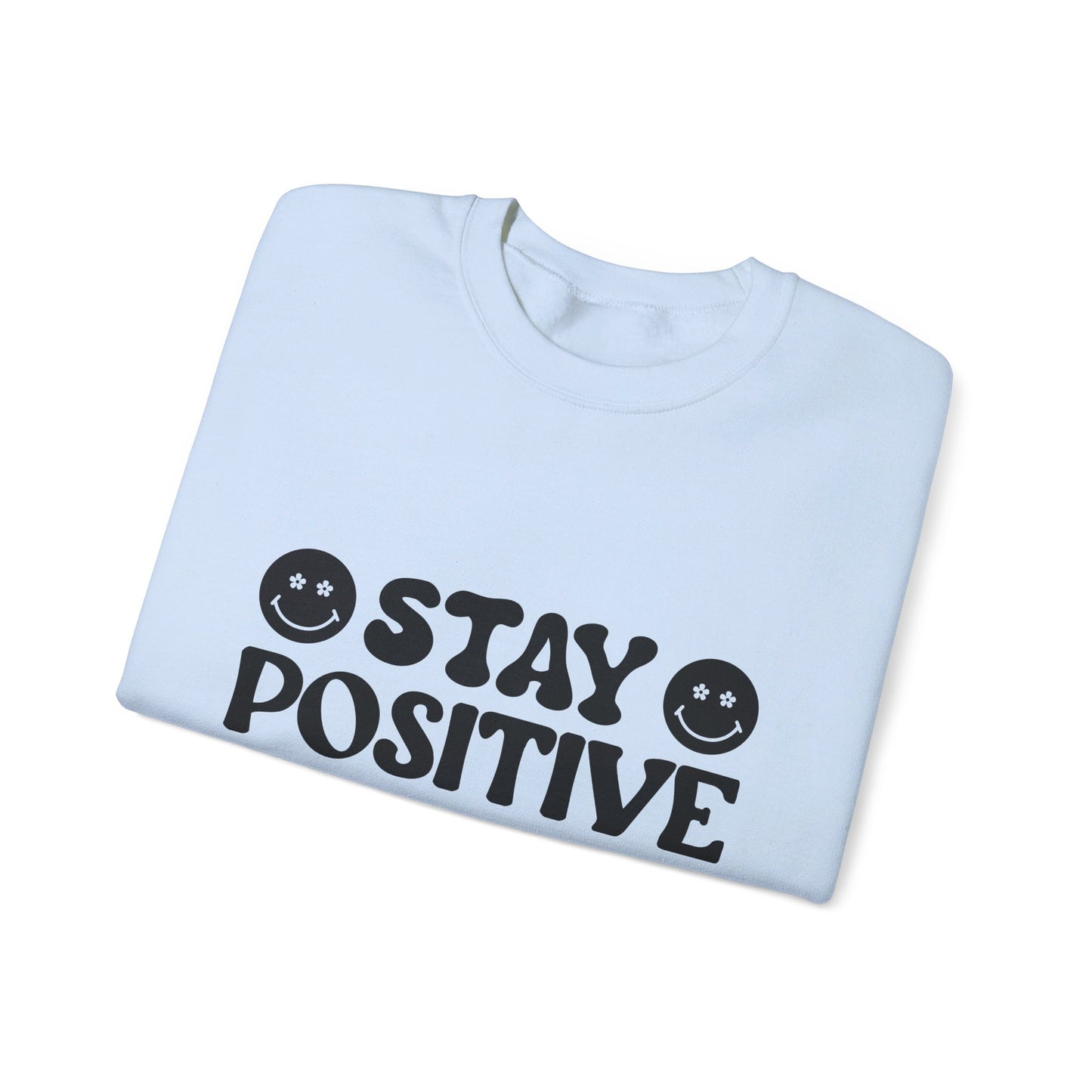 Stay Positive - Crewneck Sweatshirt