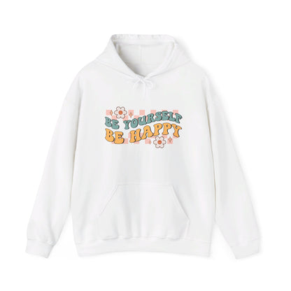 Be Yourself Be Happy - Hooded Sweatshirt