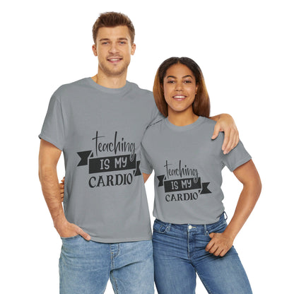 Teaching is my cardio - T-Shirt