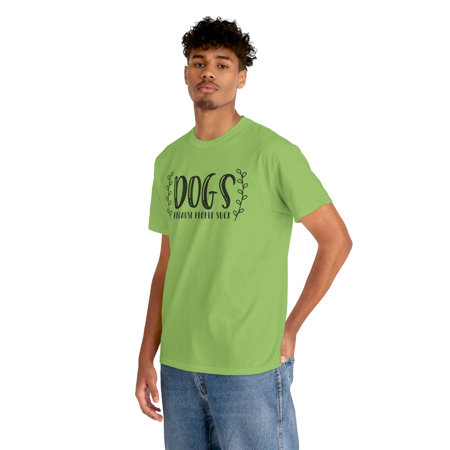 Dogs Because People Suck - T-Shirt