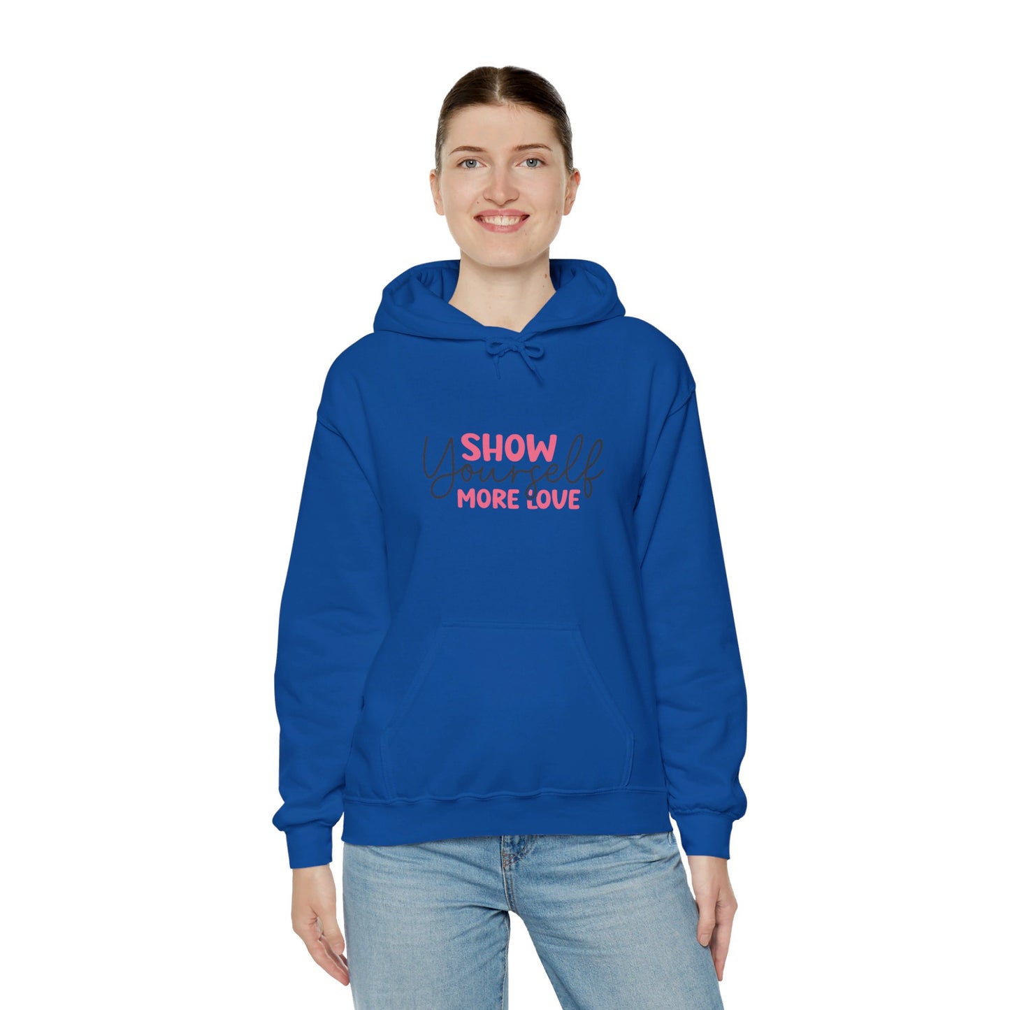 Show Yourself More Love 1 - Hooded Sweatshirt