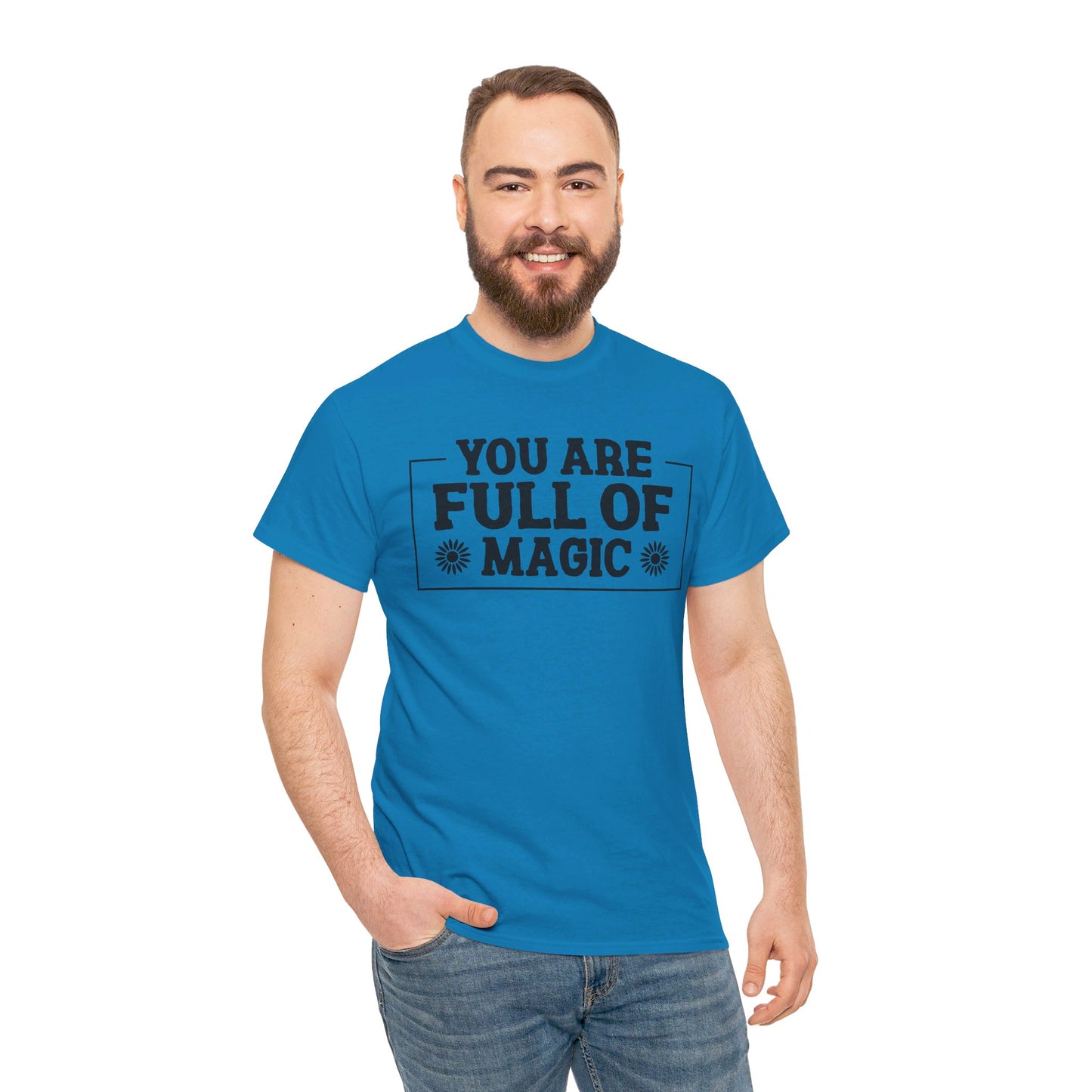 You Are Full Of Magic - T-Shirt