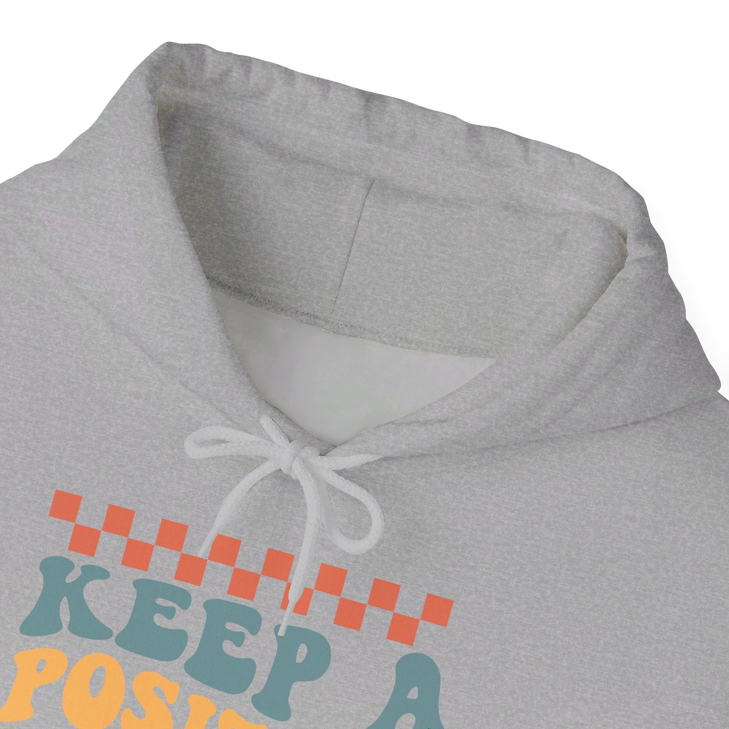 Keep a Positive Mindset - Hooded Sweatshirt