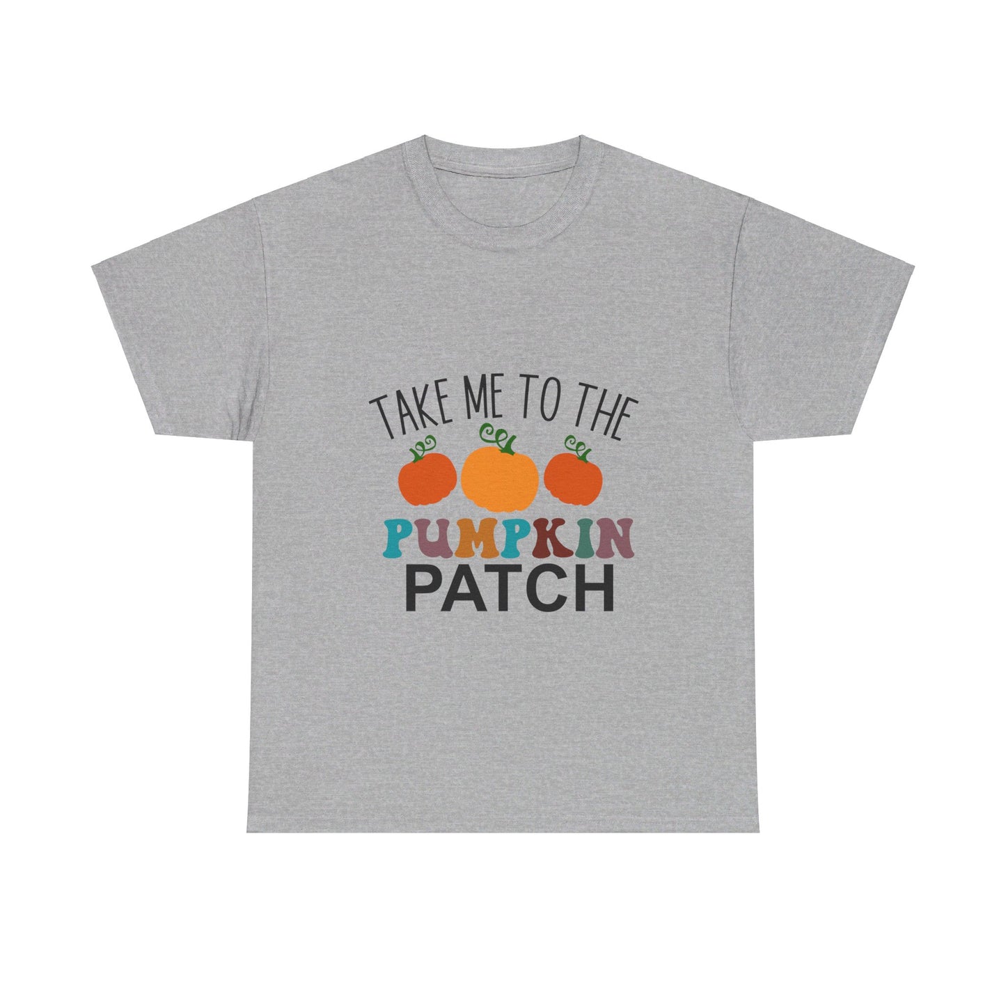 Take Me To The Pumpkin Patch-T-Shirt