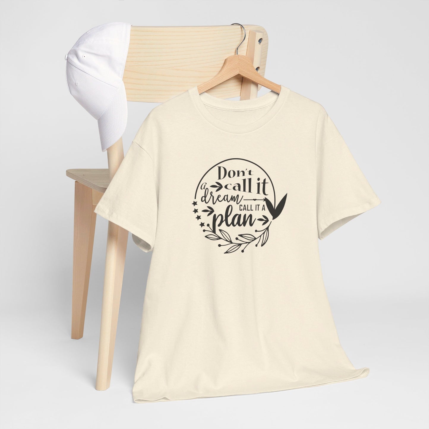 Plan, Don’t Just Dream - T-Shirt