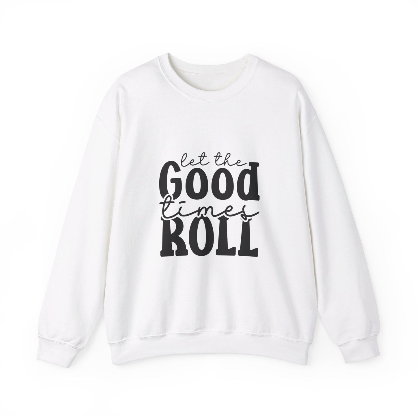 Let The Good Times Roll - Crewneck Sweatshirt