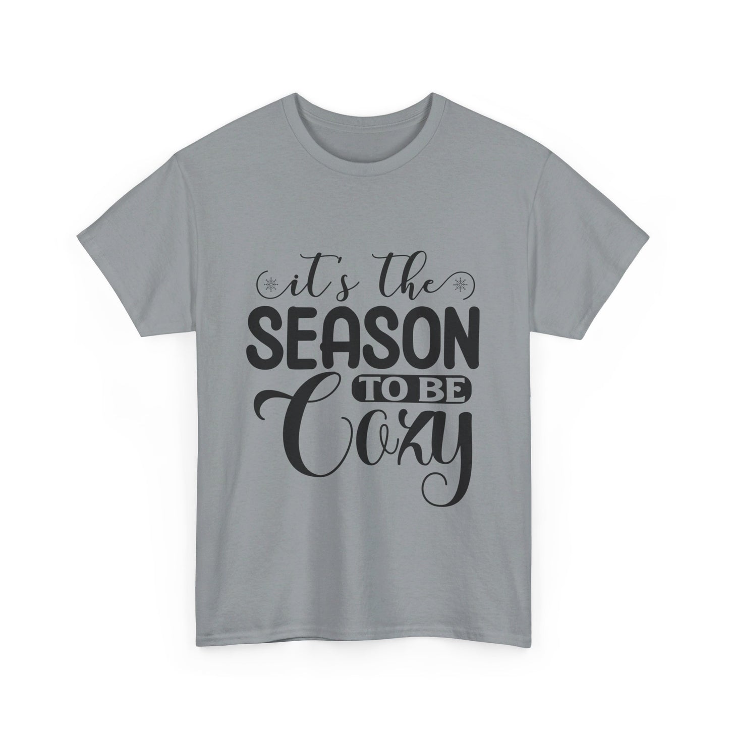 It’s the Season to Be Cozy T-Shirt