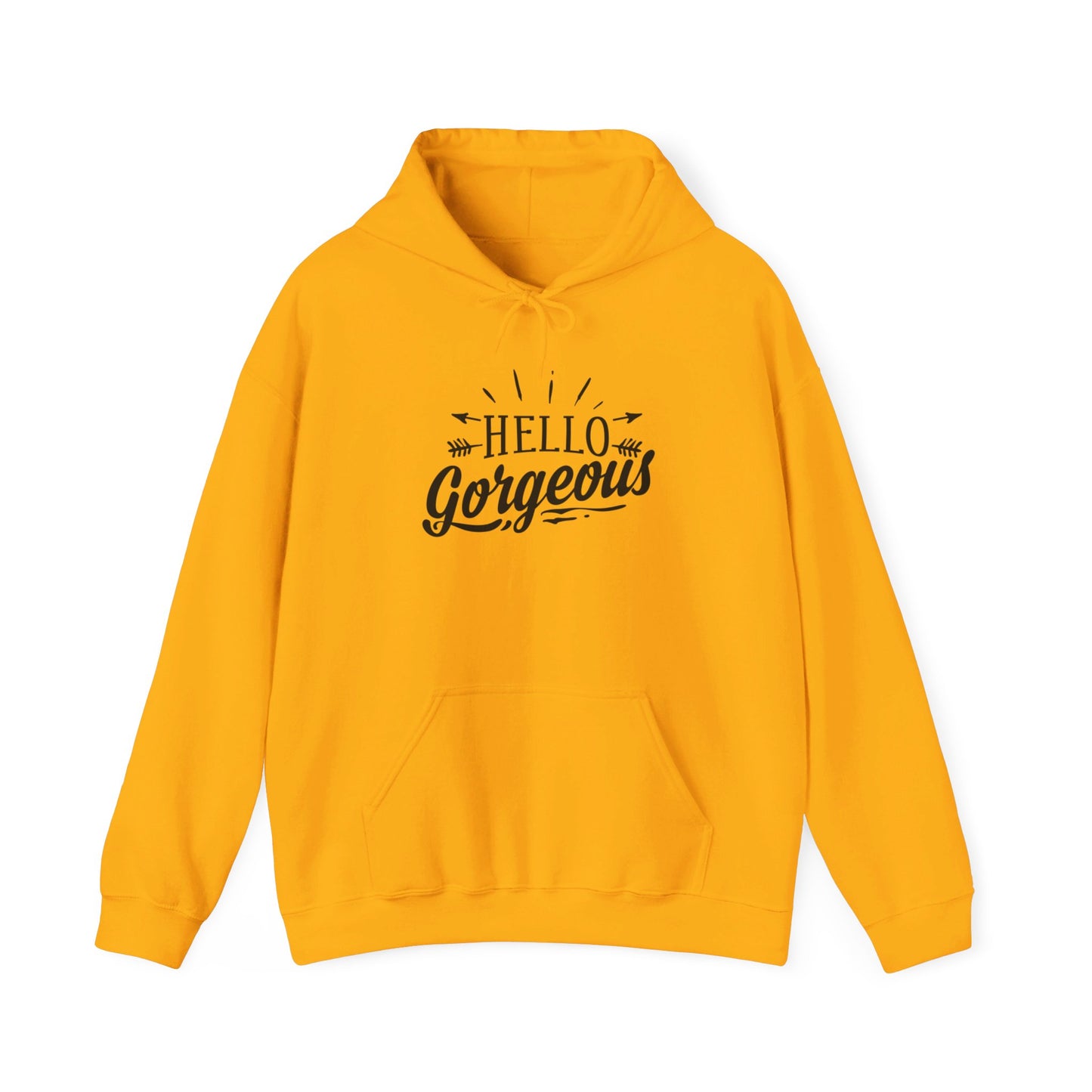 Hello Gorgeous - Hooded Sweatshirt