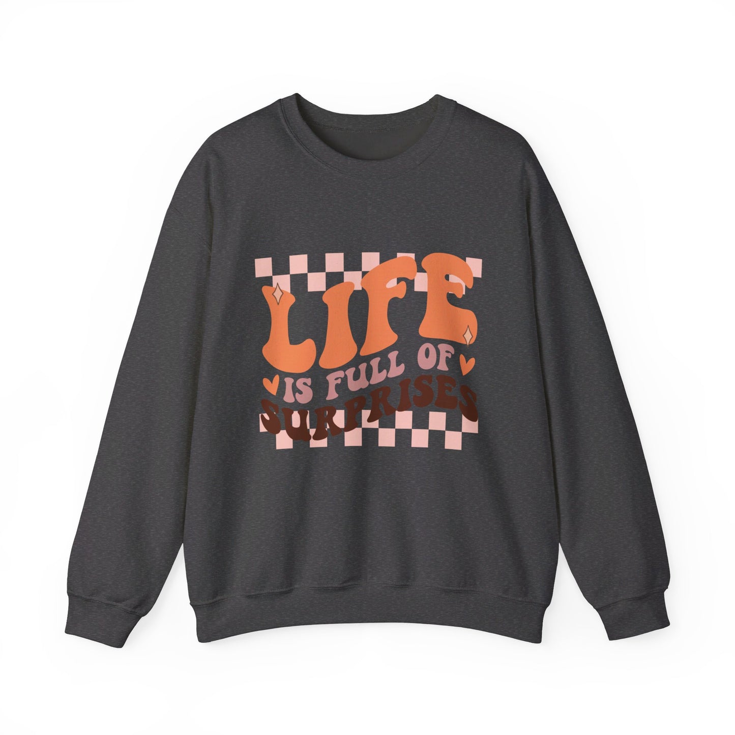 Life Is Full Of Surprises - Crewneck Sweatshirt