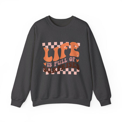 Life Is Full Of Surprises - Crewneck Sweatshirt