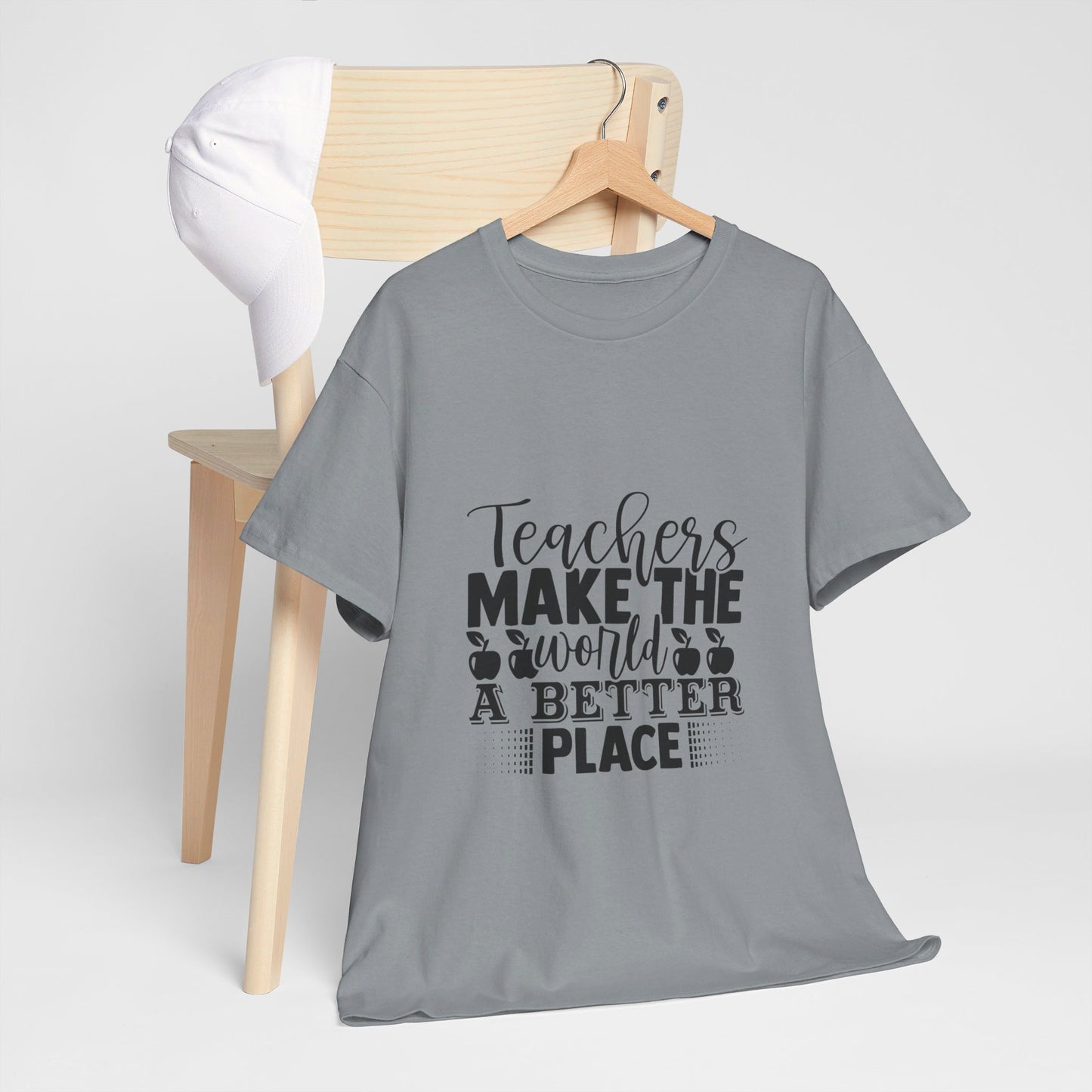 Teachers make the world a better place - T-Shirt