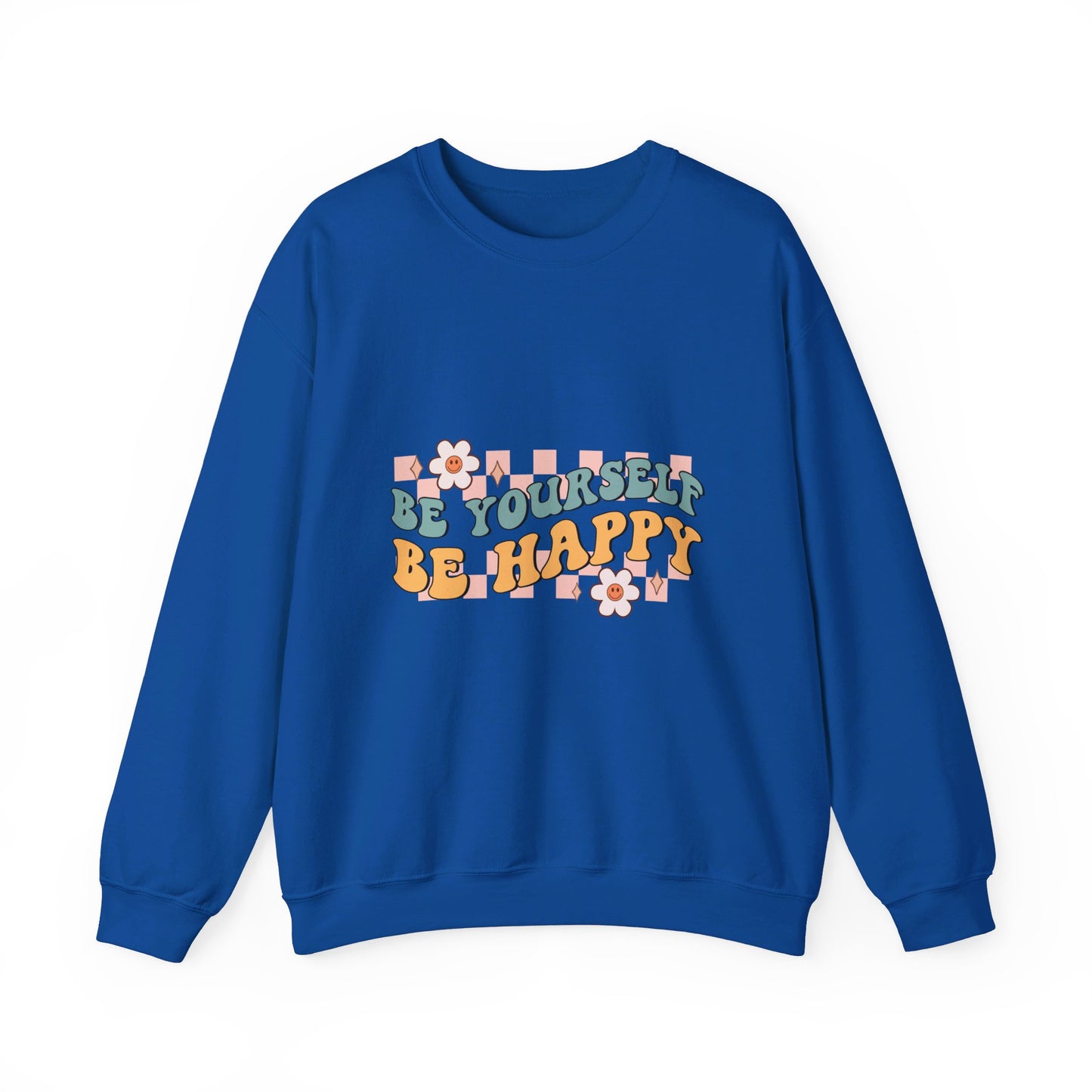 Be Yourself Be Happy - Sweatshirt