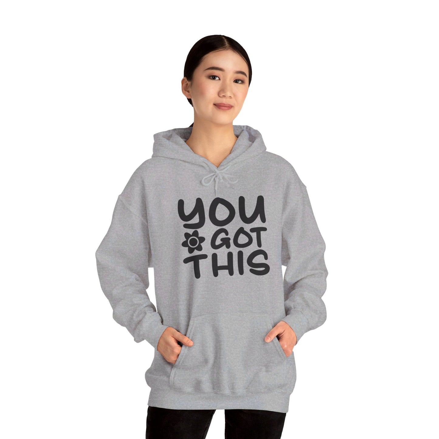 You Got This - Hooded Sweatshirt