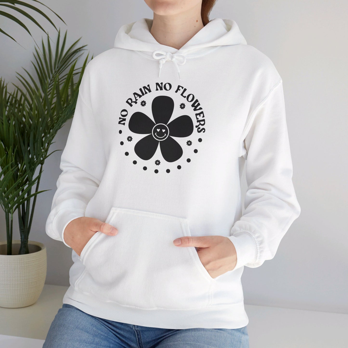 No Rain No Flowers - Hooded Sweatshirt