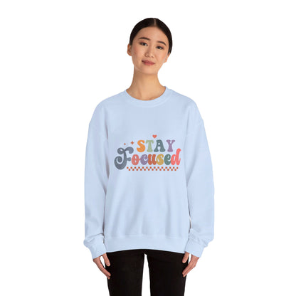 Stay Focused - Sweatshirt