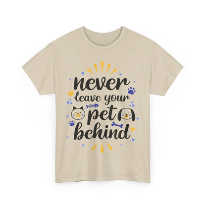 Never Leave Your Pet Behind T-Shirt