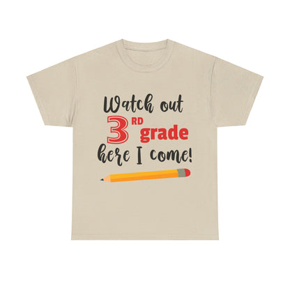 Watch Out Here I Come - 3rd T-Shirt