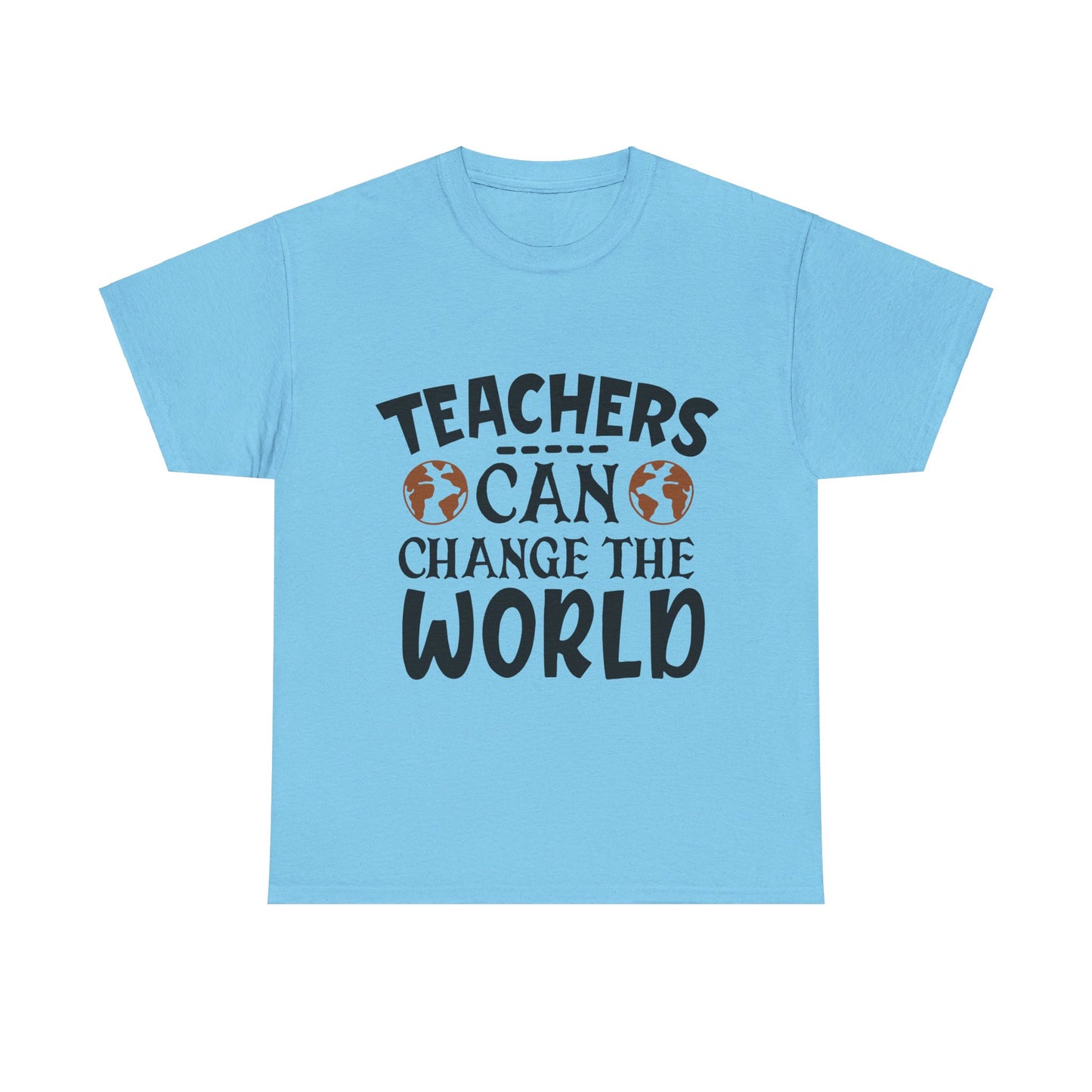 Teachers Can Change The World - T-Shirt