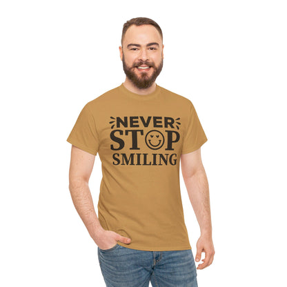 Never Stop Smiling - T-Shirt