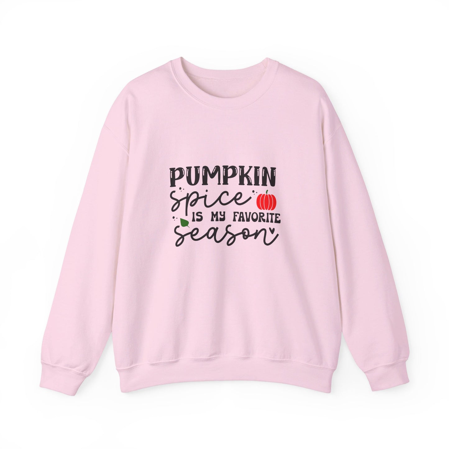 Pumpkin Spice Is My Favorite Season - Sweatshirt