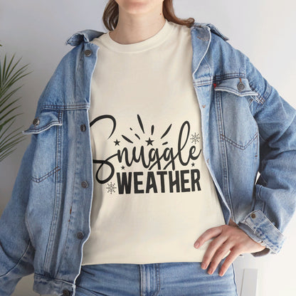 Snuggle Weather-T-Shirt