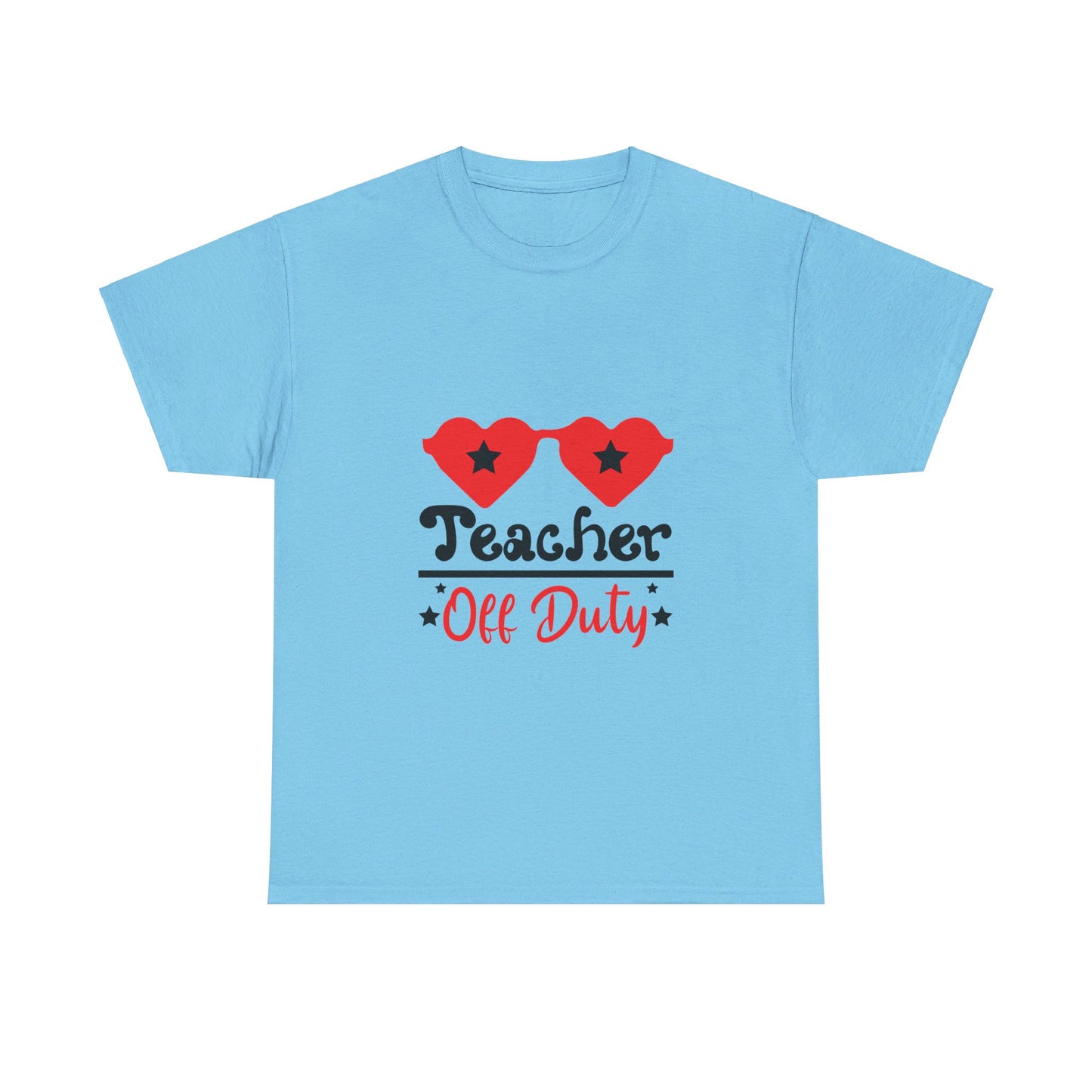 Teacher Off Duty - T-Shirt