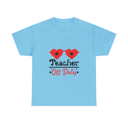 Teacher Off Duty - T-Shirt