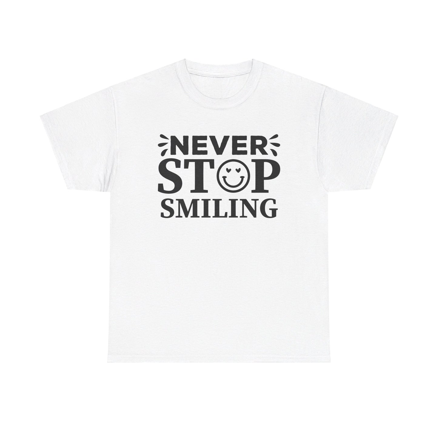 Never Stop Smiling - T-Shirt