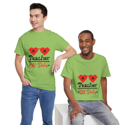 Teacher Off Duty - T-Shirt