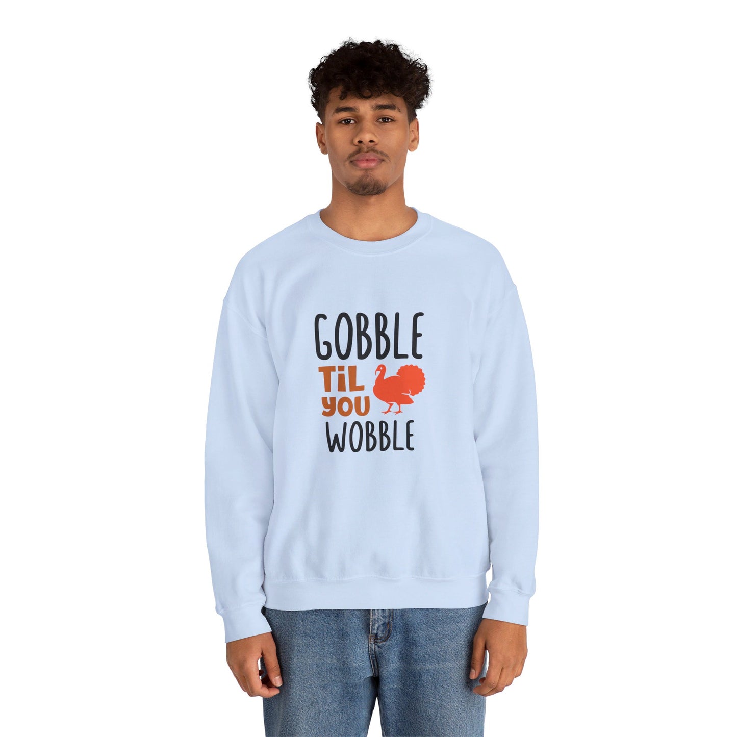 Gobble Till You Wobble - Sweatshirt