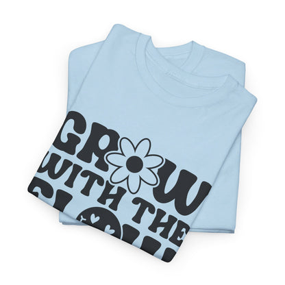 Grow With The Flow - T-Shirt