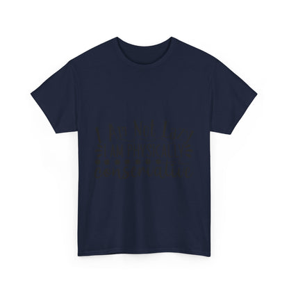 I Am Not Lazy, I Am Physically Conservative T-Shirt