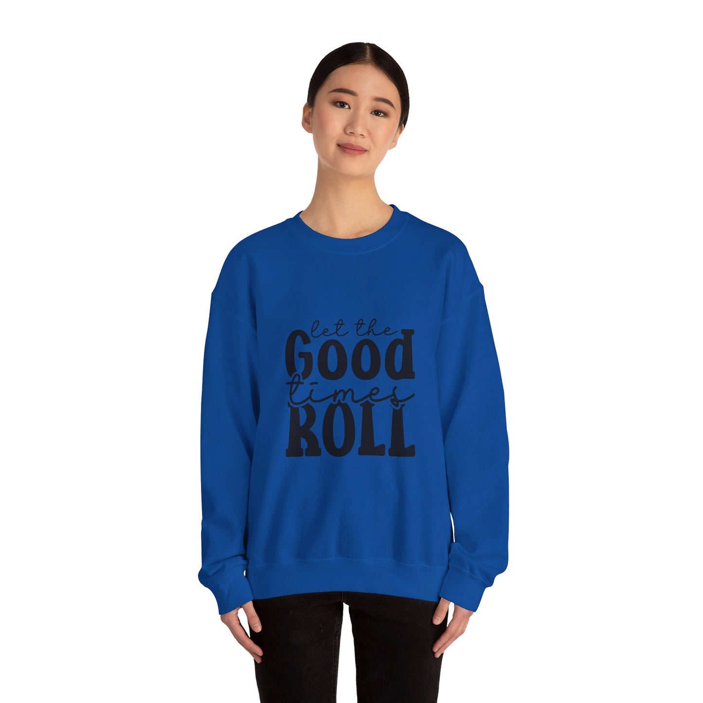 Let The Good Times Roll - Crewneck Sweatshirt