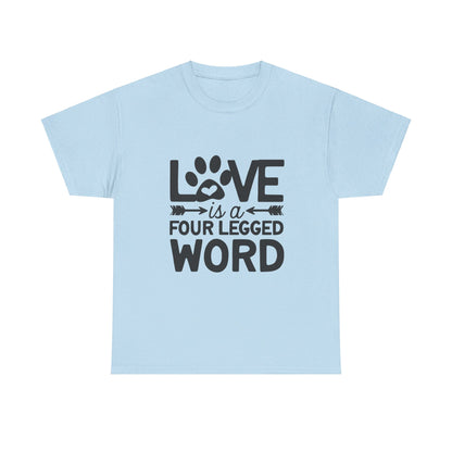 Love Is a Four-Legged Word T-Shirt