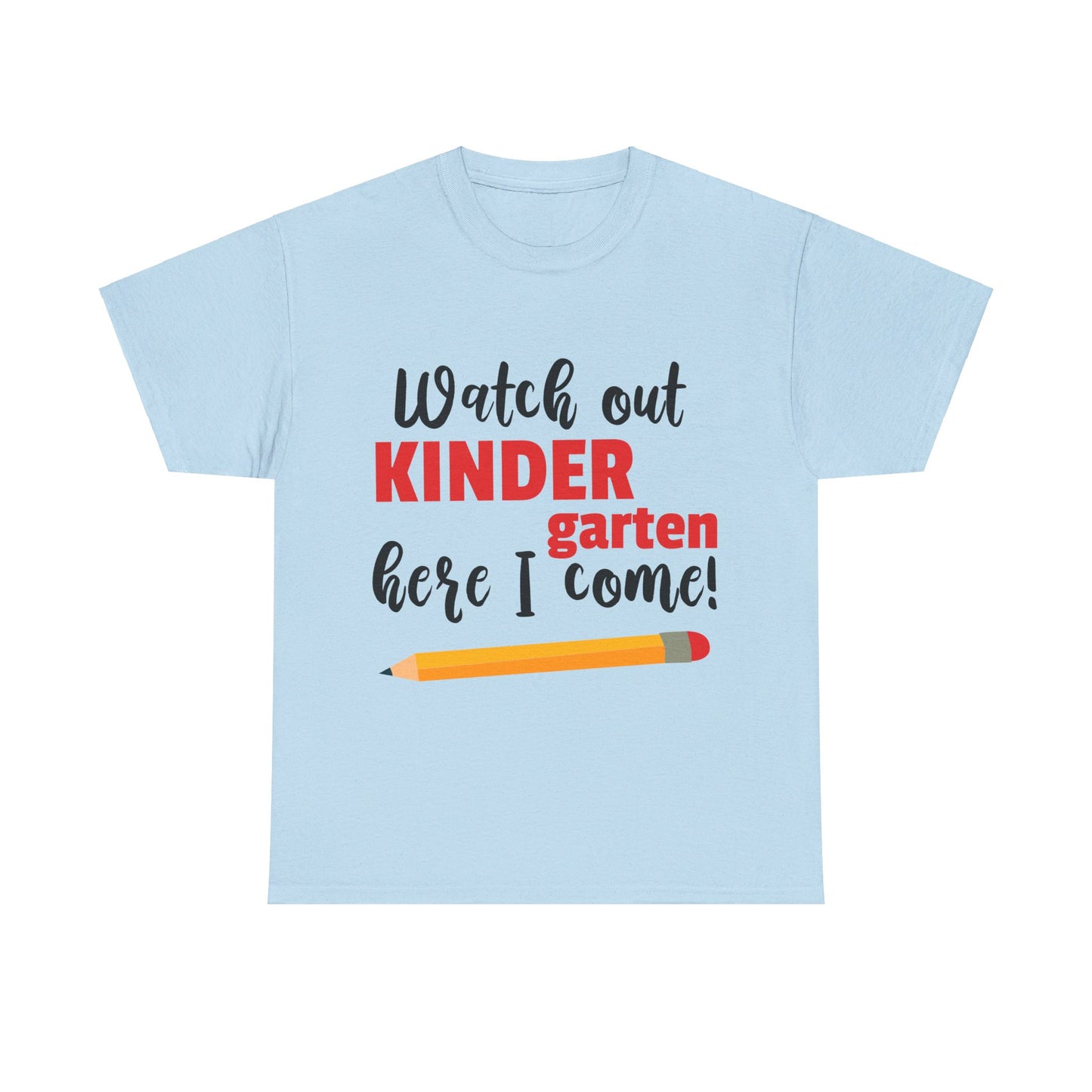 Watch Out Here I Come - Kindergarten T-Shirt