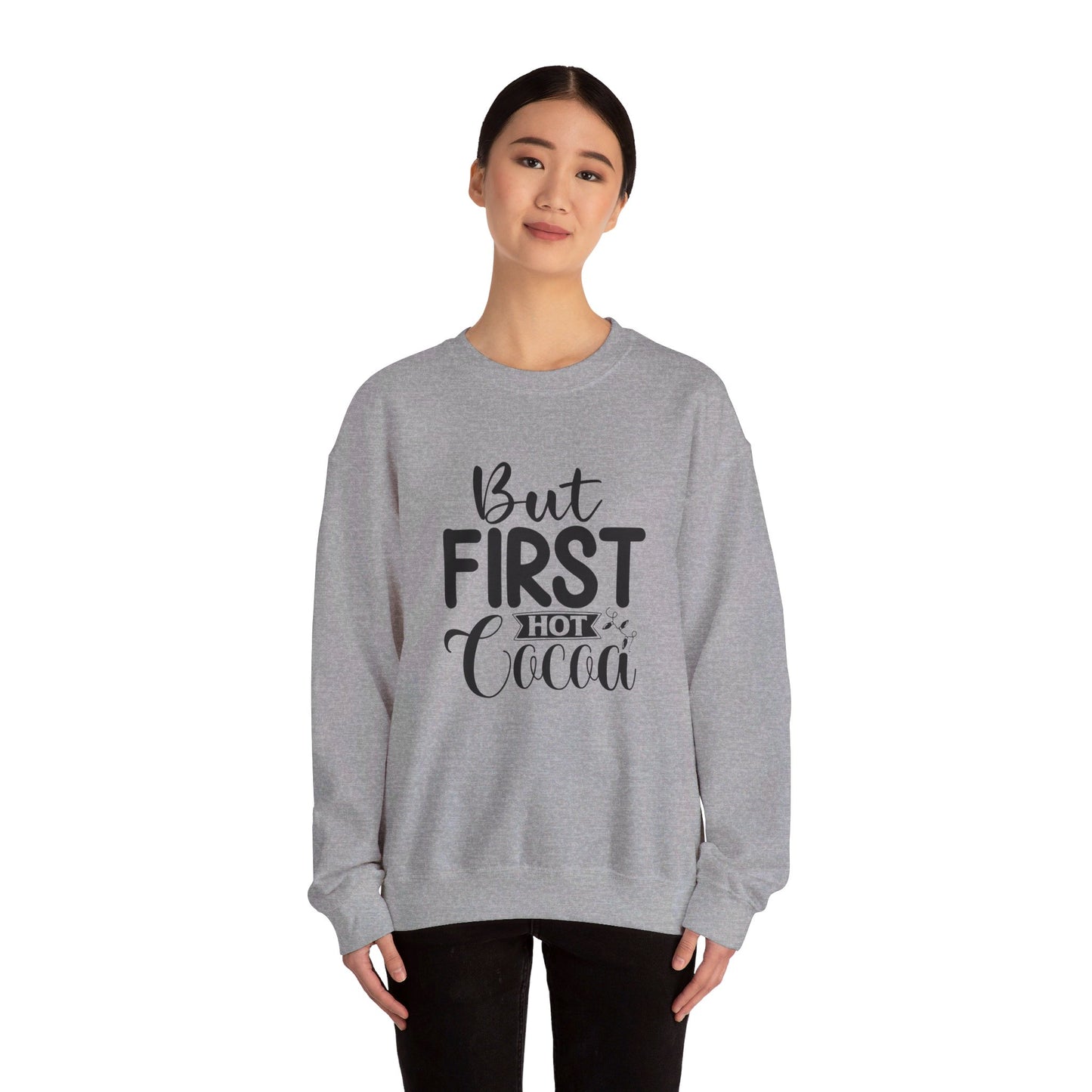 But First Hot Cocoa - Sweatshirt