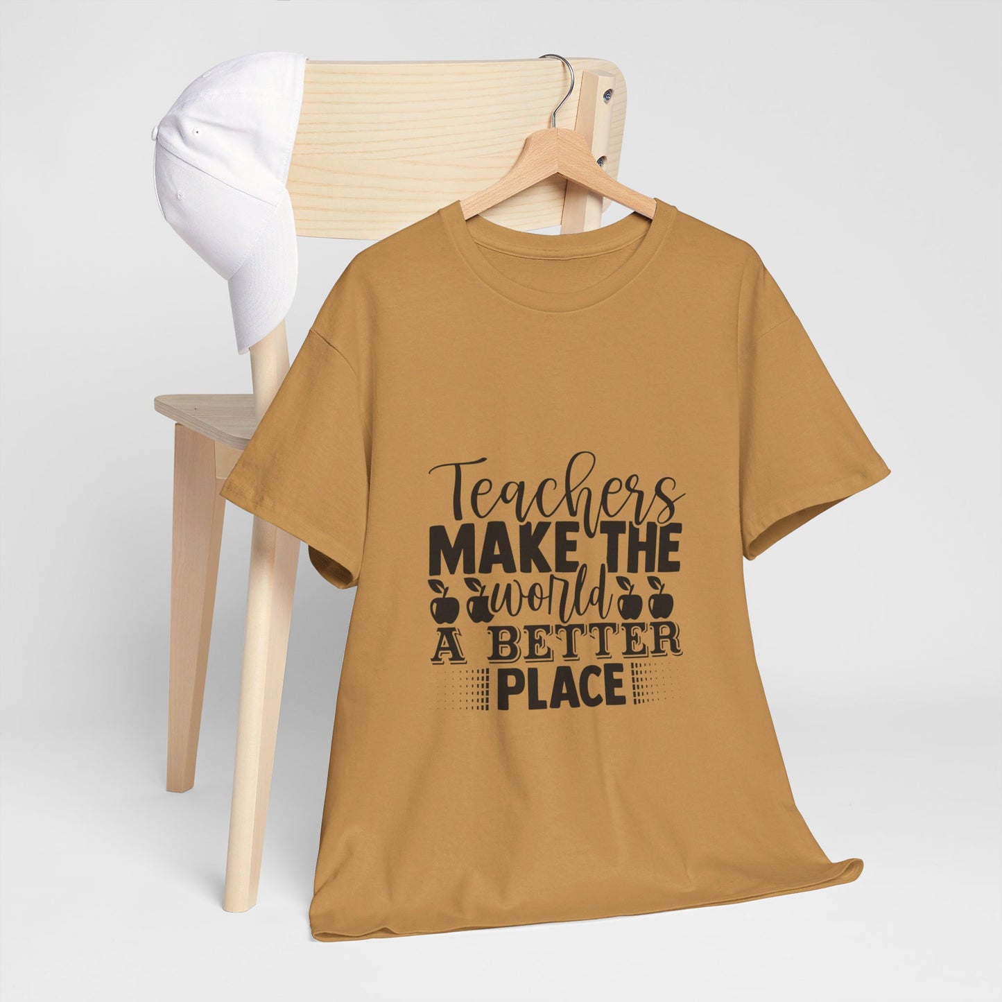 Teachers make the world a better place - T-Shirt