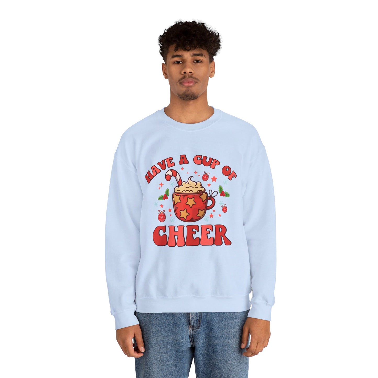 Have A Cup Of Cheer - Crewneck Sweatshirt