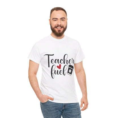 Teacher Fuel - T-Shirt