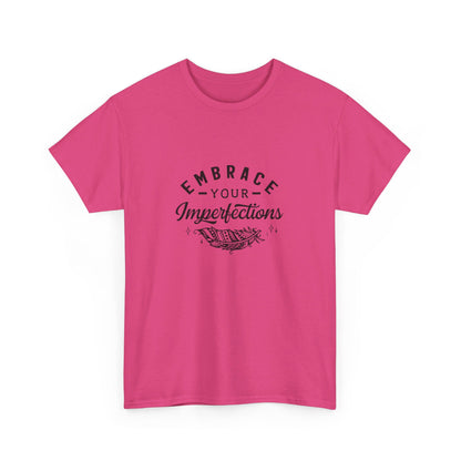 Embrace Your Imperfections T-Shirt