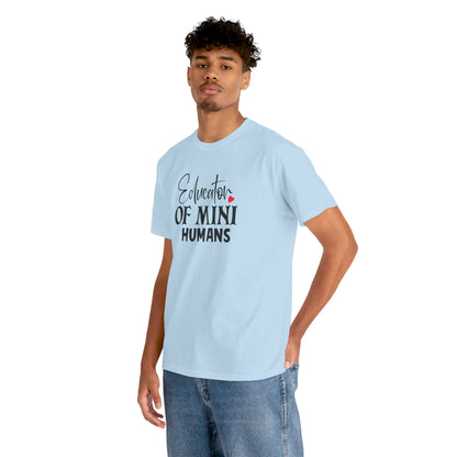 Educator Of Mini Humans - T-Shirt