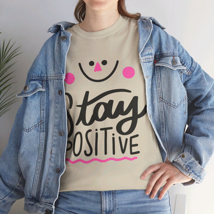 Stay Positive-T-Shirt