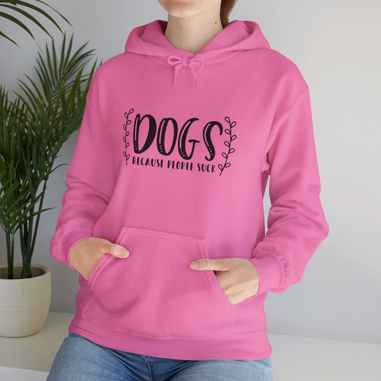 Dogs Because People Suck - Hooded Sweatshirt