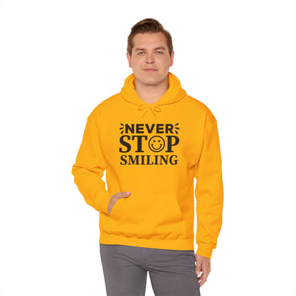 Never Stop Smiling - Hooded Sweatshirt