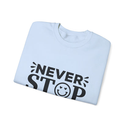 Never Stop Smiling - Crewneck Sweatshirt