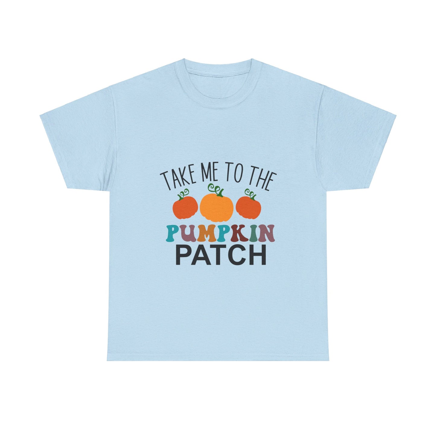 Take Me To The Pumpkin Patch-T-Shirt