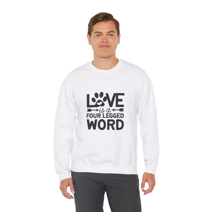 Love Is A Four Legged Word - Sweatshirt